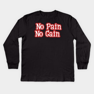 No Pain, No Gain Chronicles Kids Long Sleeve T-Shirt